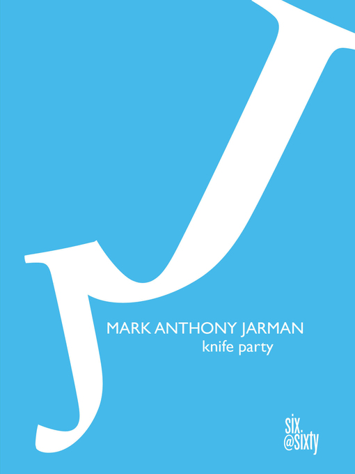 Title details for Knife Party by Mark Anthony Jarman - Available